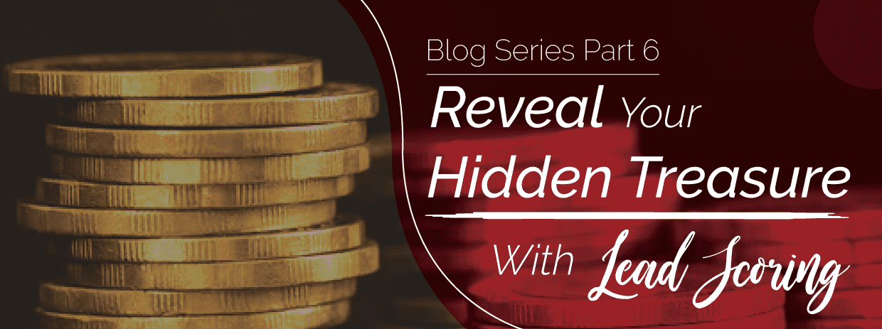 Reveal Your Hidden Treasure with Lead Scoring
