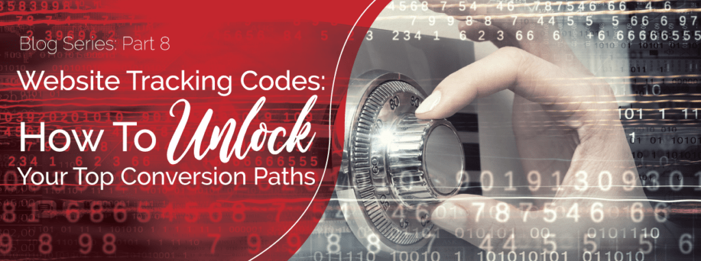 Website Tracking Codes: How To Unlock Your Top Conversion Paths