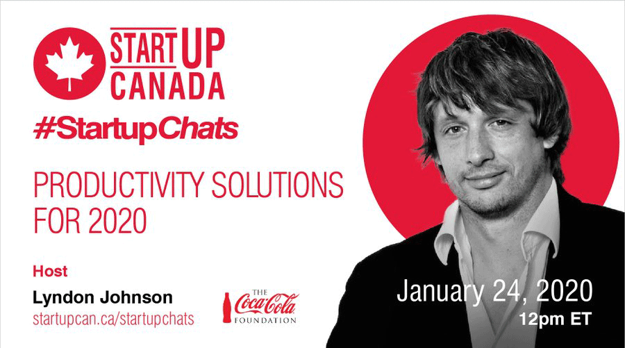 Startup Canada Startup Chats Productivity Solutions for 2020